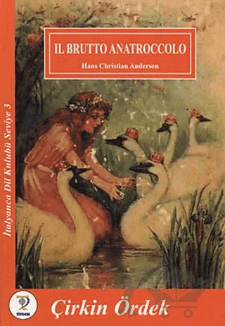 Il Brutto Anatroccolo - Çirkin Ördek – Hans Chrıstıan Andersen – Tiydem Yayıncılık kitap kapağı