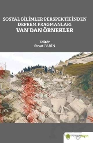 Sosyal Bilimler Perspektifinden Deprem Fragmanları Van’dan Örnekler – Suvat Parin – Hiperlink Yayınları kitap kapağı