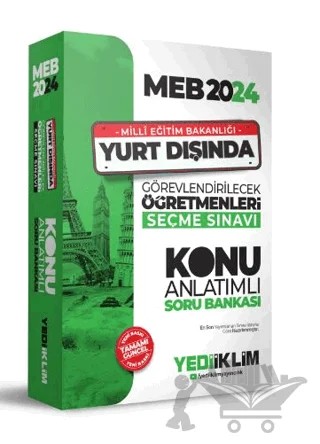 2024 MEB Yurt Dışında Görevlendirilecek Öğretmenleri Seçme Sınavı Konu Anlatımlı Soru Bankası – Kolektif – Yediiklim Yayınları kitap kapağı