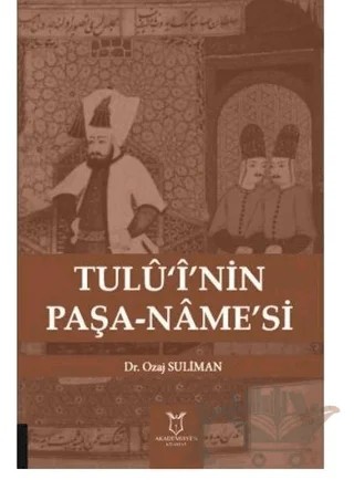 Tulü‘i’nin Paşa-Name’si – Ozaj Suliman – Akademisyen Kitabevi kitap kapağı