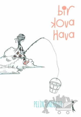 Bir Kova Hava – Pelin Ünlüsoy – İkinci Adam Yayınları kitap kapağı