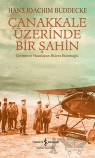 Çanakkale Üzerinde Bir Şahin – Hans Joachim Buddecke – İş Bankası Kültür Yayınları kitap kapağı