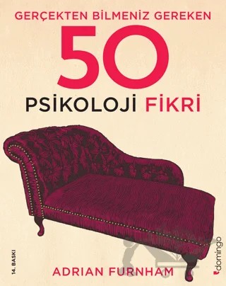 Gerçekten Bilmeniz Gereken 50 Psikoloji Fikri – Adrian Furnham – Domingo Yayınevi kitap kapağı