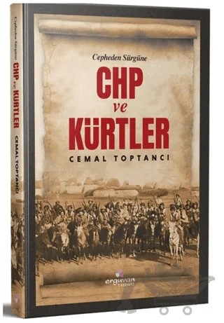 Cephe'den Sürgüne CHP ve Kürtler – Cemal Toptancı – Erguvan Yayınevi kitap kapağı