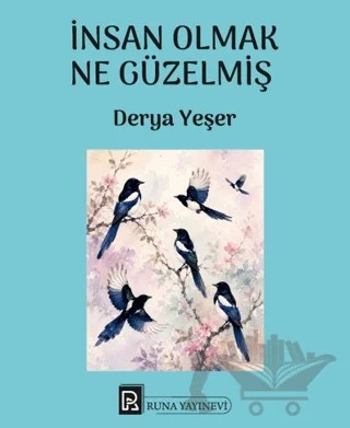 İnsan Olmak Ne Güzelmiş – Derya Yeşer – Runa Yayınevi kitap kapağı
