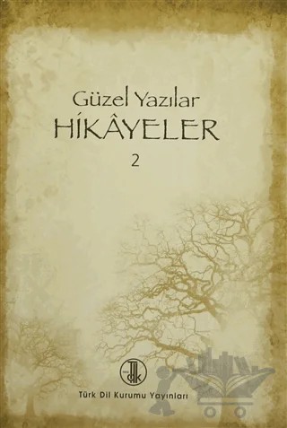 Güzel Yazılar Hikayeler 2 – Kolektif – Türk Dil Kurumu Yayınları kitap kapağı