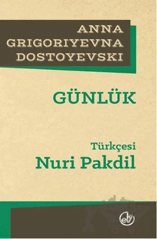 Günlük – Anna Grigoryevna Dostoyevski – Edebiyat Dergisi Yayınları kitap kapağı