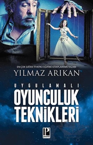Uygulamalı Oyunculuk Teknikleri – Yılmaz Arıkan – Pozitif Yayınları kitap kapağı