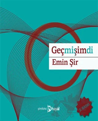 Geçmişimdi – Emin Şir – Hayal Yayınları kitap kapağı