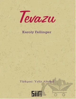 Tevazu – Karoly Fellinger – Şiirden Yayıncılık kitap kapağı