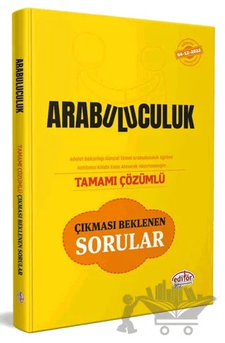 Arabuluculuk Sınavı Tamamı Çözümlü Çıkması Beklenen Sorular – Kolektif – Editör Yayınevi kitap kapağı