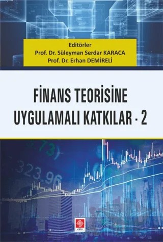 Finans Teorisine Uygulamalı Katkılar 2 – Erhan Demireli, Süleyman Serdar Karaca – Ekin Basım Yayın kitap kapağı