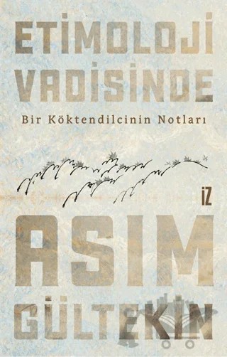 Etimoloji Vadisinde – Asım Gültekin – İz Yayıncılık kitap kapağı