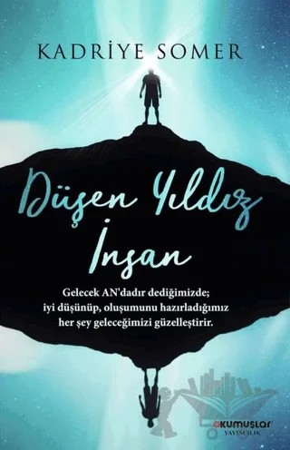 Düşen Yıldız İnsan – Kadriye Somer – Okumuşlar Yayıncılık kitap kapağı