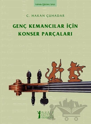 Genç Kemancılar İçin Konser Parçaları – C. Hakan Çuhadar – Müzik Eğitimi Yayınları kitap kapağı