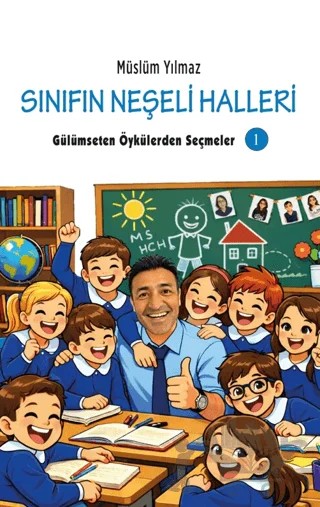 Sınıfın Neşeli Halleri – Müslüm Yılmaz – Deniz Yayınevi kitap kapağı