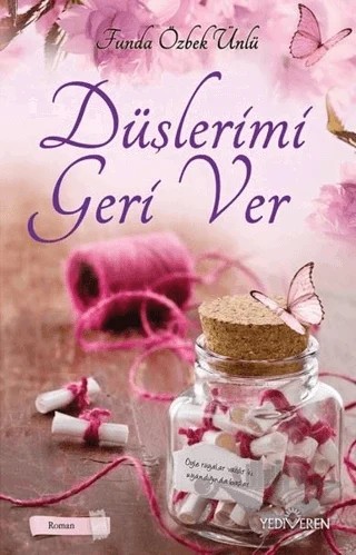Düşlerimi Geri Ver – Funda Özbek Ünlü – Yediveren Yayınları kitap kapağı