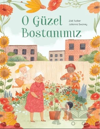 O Güzel Bostanımız – Zoe Tucker – MEAV Yayıncılık kitap kapağı
