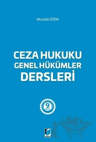 Ceza Hukuku Genel Hükümler Dersleri – Mustafa Özen – Adalet Yayınevi kitap kapağı