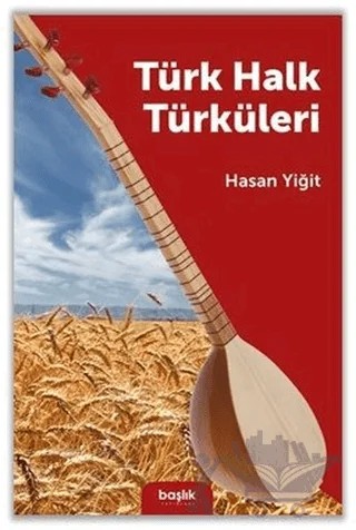 Türk Halk Türküleri – Hasan Yiğit – Başlık Yayınları kitap kapağı