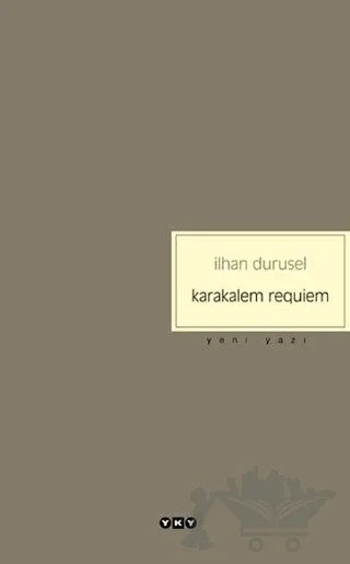 Karakalem Requiem – İlhan Durusel – Yapı Kredi Yayınları kitap kapağı
