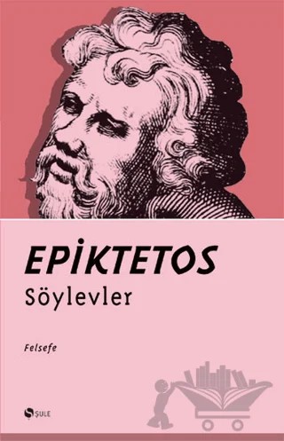 Söylevler – Epiktetos – Şule Yayınları kitap kapağı