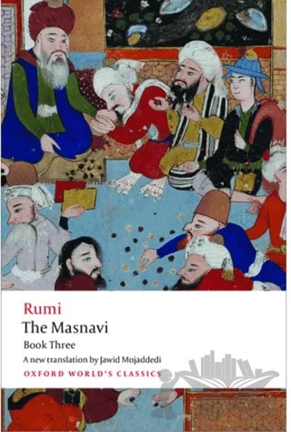 The Masnavi, Book Three – Mevlana Celaleddin Rumi – Oxford University Press - Classics kitap kapağı