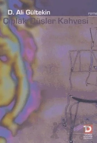 Çıplak Düşler Kahvesi – D. Ali Gültekin – Toplumsal Dönüşüm Yayınları kitap kapağı
