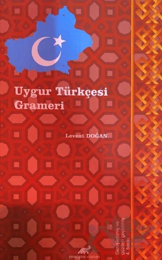 Uygur Türkçesi Grameri – Levent Doğan – Paradigma Akademi Yayınları kitap kapağı