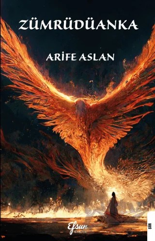 Zümrüdüanka – Arife Aslan – Efsun Yayıncılık kitap kapağı