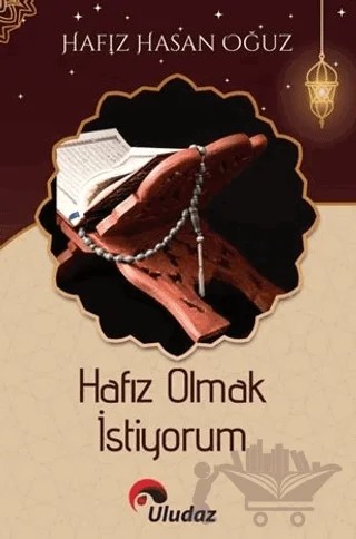 Hafız Olmak İstiyorum – Hasan Oğuz – Uludaz Yayınları kitap kapağı