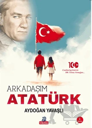 Arkadaşım Atatürk – Aydoğan Yavaşlı – Viking Kitap kitap kapağı