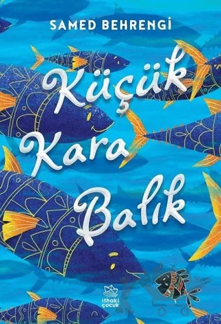 Küçük Kara Balık – Samed Behrengi – İthaki Çocuk Yayınları kitap kapağı