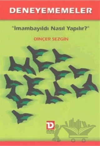 Deneyememeler İmambayıldı Nasıl Yapılır? – Dinçer Sezgin – Toplumsal Dönüşüm Yayınları kitap kapağı