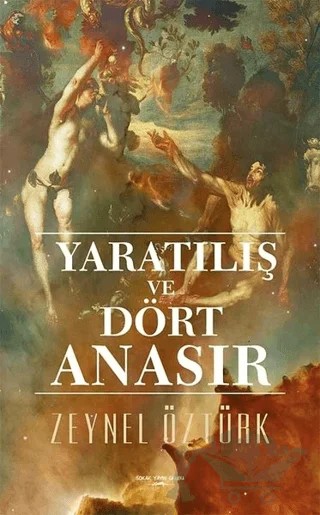 Yaratılış ve Dört Anasır – Zeynel Öztürk – Sokak Kitapları Yayınları kitap kapağı