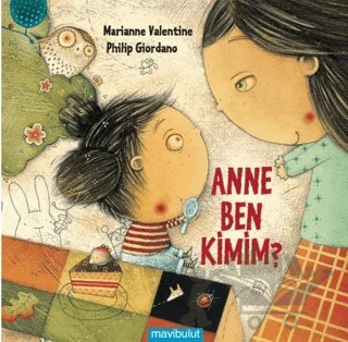 Anne Ben Kimim? – Marianne Valentine – Mavibulut Yayınları kitap kapağı