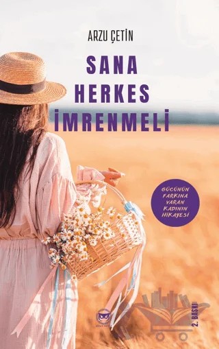 Sana Herkes İmrenmeli – Arzu Çetin – Siyah Beyaz Yayınları kitap kapağı