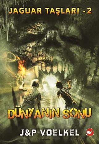 Jaguar Taşları - 2: Dünyanın Sonu – James R. Voelkel – Beyaz Balina Yayınları kitap kapağı