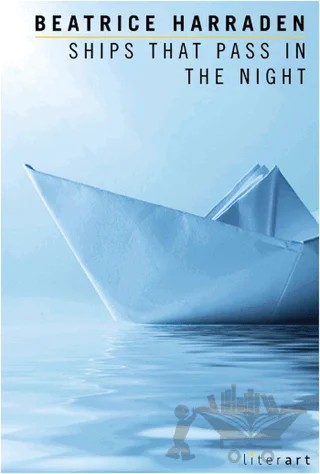 Ships That Pass In The Night – Beatrice Harraden – Literart Yayınları kitap kapağı