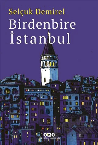 Birdenbire İstanbul – Selçuk Demirel – Yapı Kredi Yayınları kitap kapağı