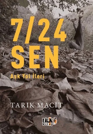 7/24 Sen – Tarık Macit – Tilki Kitap kitap kapağı