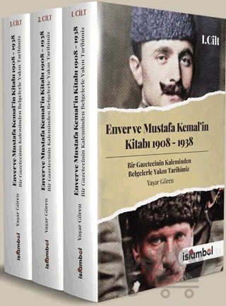 Enver ve Mustafa Kemal’in Kitabı 1908-1938 – Yaşar Gören – İslâmbol Yayınları kitap kapağı