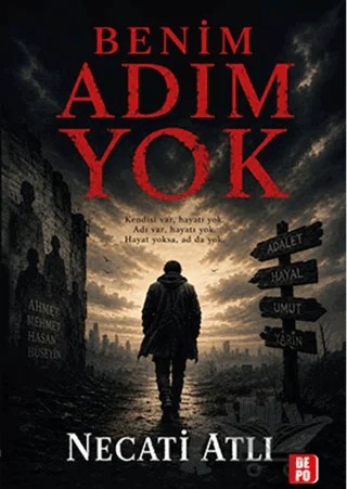 Benim Adım Yok – Necati Atlı – Depo Yayınları kitap kapağı