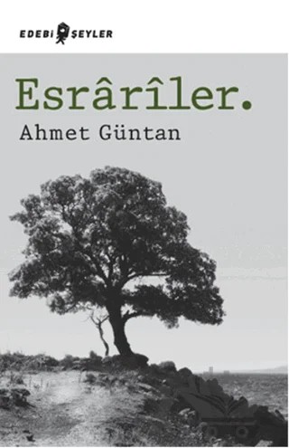Esrariler. – Ahmet Güntan – Edebi Şeyler kitap kapağı