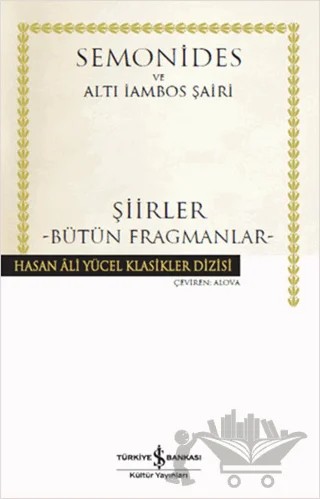 Şiirler - Bütün Fragmanlar – Amorgoslu Semonides – İş Bankası Kültür Yayınları kitap kapağı