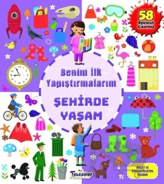 Şehirde Yaşam - Benim İlk Yapıştırmalarım – Kolektif – Teleskop Popüler Bilim kitap kapağı