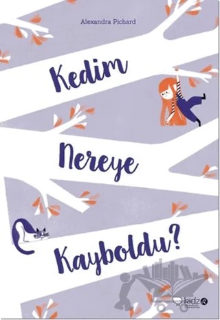 Kedim Nereye Kayboldu? – Alexandra Pichard – Redhouse Kidz Yayınları kitap kapağı