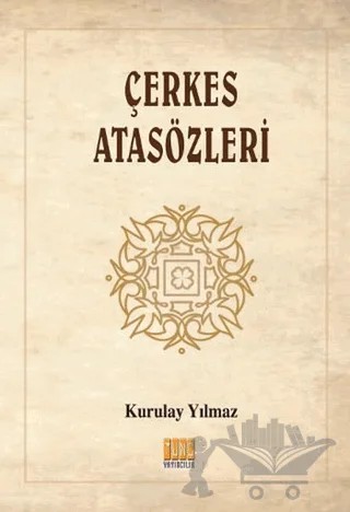 Çerkes Atasözleri – Kurulay Yılmaz – Tunç Yayıncılık kitap kapağı