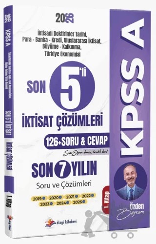 2026 KPSS A Son 5'li İktisat Son 7 Yıl Tamamı Çözümlü Orijinal Çıkmış Sorular 1. Kitap (2019-2025) – Özden Bayram – Dizgi Kitap kitap kapağı