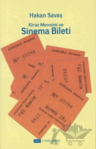 Kiraz Mevsimi ve Sinema Bileti – Hakan Savaş – Nirengikitap kitap kapağı